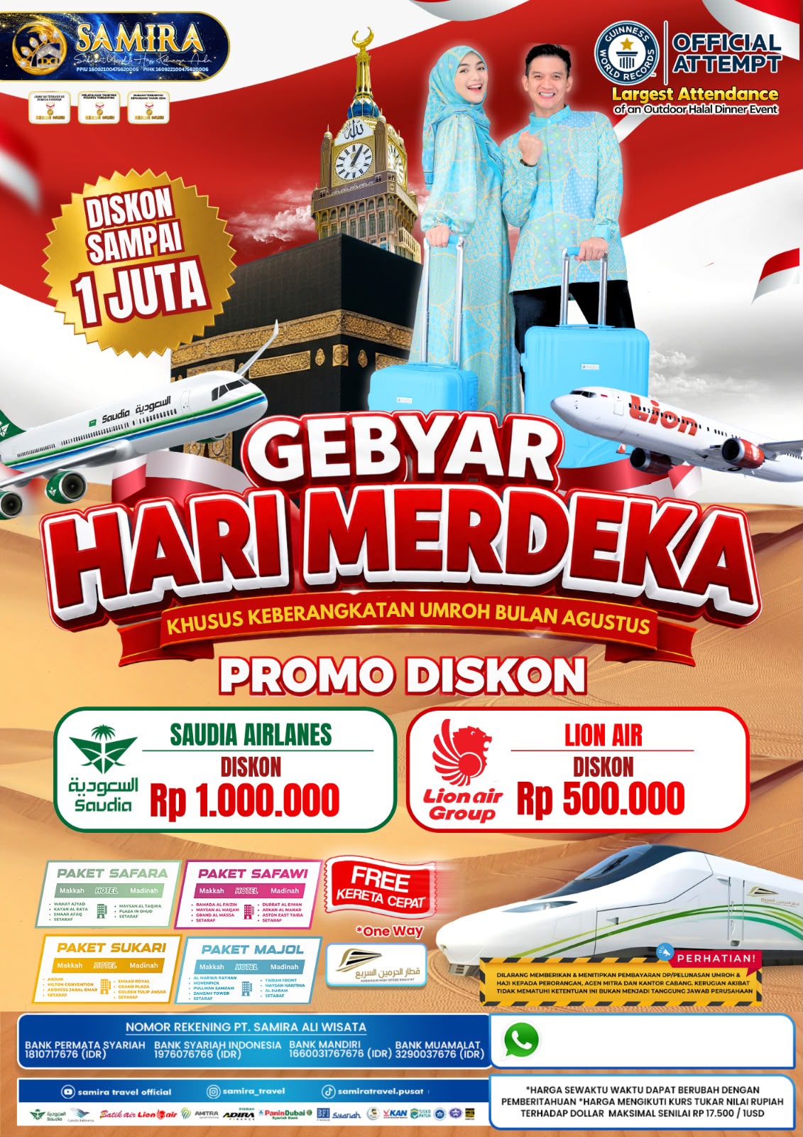 Kenapa harus ambil promo ini sekarang?
✅ Potongan harga s/d 1 Juta Rupiah
✅ Keberangkatan khusus Bulan Agustus
✅ Beragam pilihan maskapai ternama (Saudia Airlines & Lion Air)
✅ FREE pengalaman naik Kereta Cepat di Tanah Suci (One Way)
✅ Travel terper
